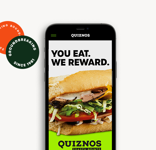 Loyalty - Quiznos - Quiznos